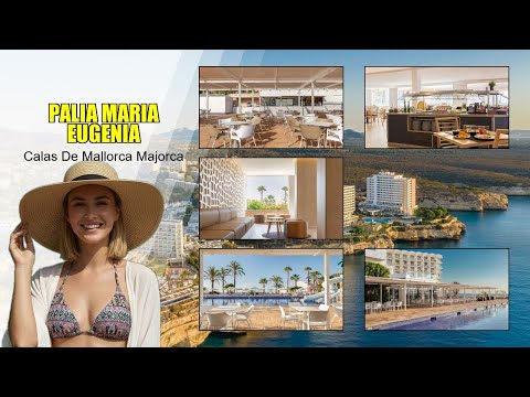 A Relaxing Stay at Palia Maria Eugenia Hotel in Calas De Mallorca Majorca