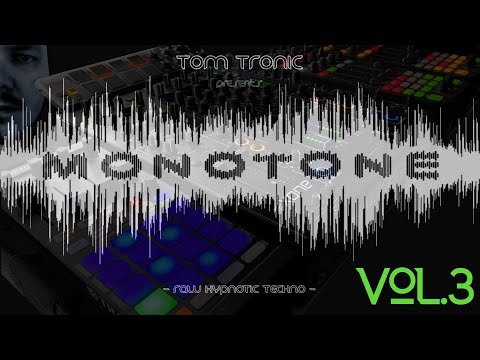 Tom Tronic - MoNoToNe Vol. 3 - Raw Hypnotic Techno Mix