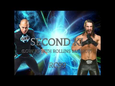 RC99 - Second Ki (Low Ki/Seth Rollins Mashup)