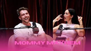 EP 63 | mommy mayhem