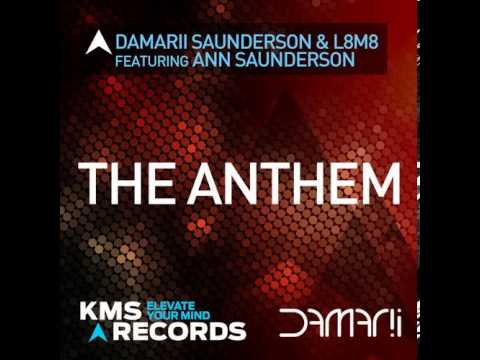 DAMARII SAUNDERSON & L8M8 FT. ANN SAUNDERSON - THE ANTHEM [KMS RECORDS]