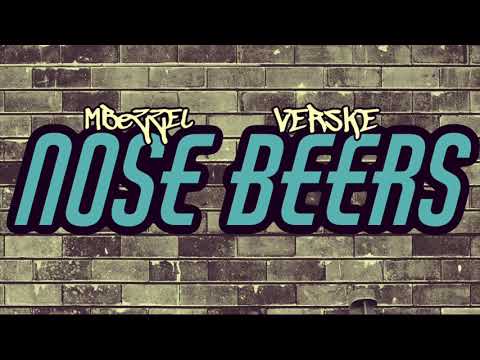 NOSE BEERS x Mbezzel x Verske (prod Mbezzel)