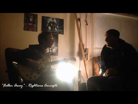 "Fallen Away" - Righteous Concepts (Dungeon Sessions)