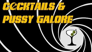 Cocktails and Pussy Galore Trailer - How to Drink Like James Bond