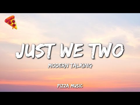 Modern Talking - Just We Two (Mona Lisa) (Lyrics)