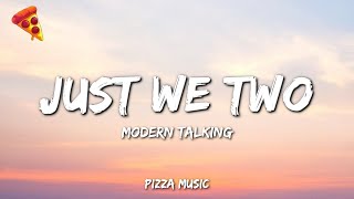 Modern Talking - Just We Two (Mona Lisa) (Lyrics)