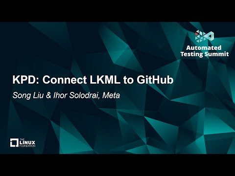 KPD: Connect LKML to GitHub - Song Liu & Ihor Solodrai, Meta
