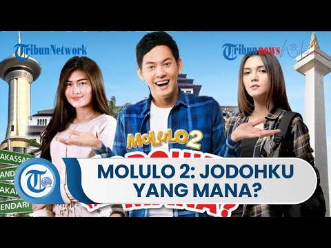 Molulo 2: Jodohku yang Mana? Film Drama Komedi yang dibintangi Andi Arsyil Rahman hingga Alexa Key