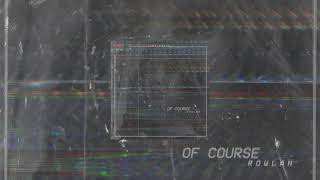 Of Course Music Video
