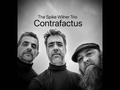 The Spike Wilner Trio - "Contrafactus"