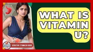 Download lagu What Is Vitamin U? - Sensitive Stomach Guide mp3