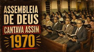 HINOS E CÂNTICOS ANTIGOS -  ASSEMBLEIA DE DEUS 1970