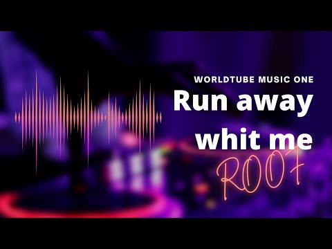 Run away whit me - Roof (Worldtube Music) (Rock)
