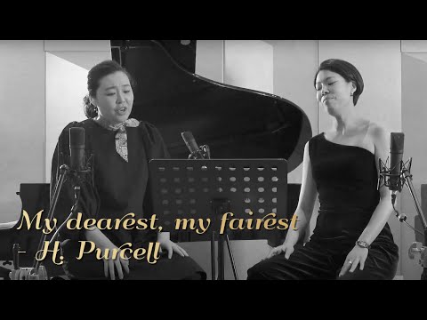 My dearest, my fairest | H. Purcell