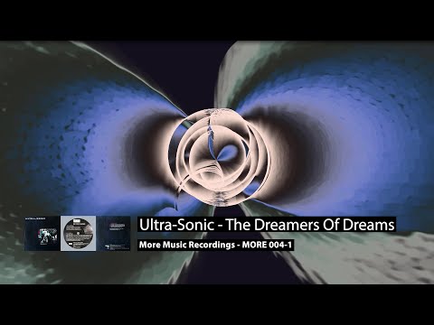 (1997) Ultra-Sonic - The Dreamers of Dreams (Para-Dizer Remix)