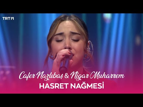 Cafer Nazlıbaş & Nigar Muharrem - Hasret Nağmesi