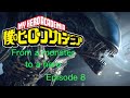 MHA From A Monster To A Hero Episode 8