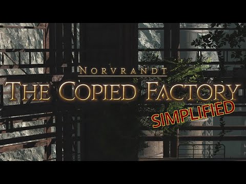 FFXIV Simplified - The Copied Factory