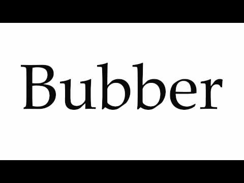 How to Pronounce Bubber