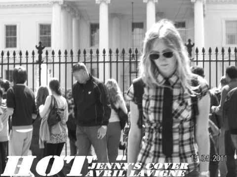 Hot - Avril Lavigne (Jenny's Cover)