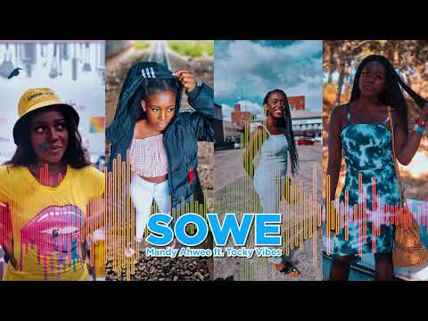 Mandy Ahwee ft. Tocky Vibes - Sowe (Official Audio)