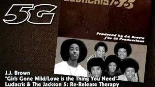 Ludacris and The Jackson 5 - Girls Gone Wild / Love Is The..