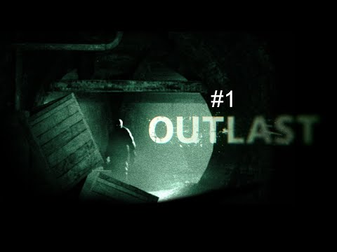 (Pelataan) Outlast - Osa 1