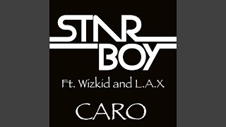 Caro (feat. Wizkid &amp; L.a.X)