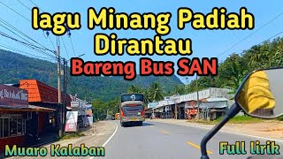 Download lagu LAGU MINANG SEDIH MENETESKAN AIR MATA BUS SAN PERJALANAN PADANG BENGKULU mp3