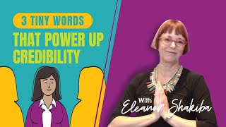 3 tiny words that power up credibility