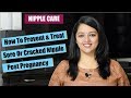 How To Avoid & Treat Sore Or Cracked Nipples Post Delivery How To Avoid & Treat Sore Or Cracked Nipples Post Delivery