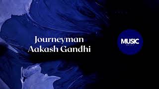 Download lagu Journeyman - Aakash Gandhi | Music Daily mp3