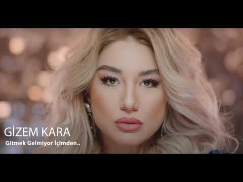 GİZEM KARA - GİTMEK GELMİYOR İÇİMDEN