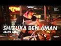 KSSLS #42 - SHIZUKA BEN AMAN - JAUH JAUH