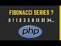 How to show Fibonacci Series in PHP