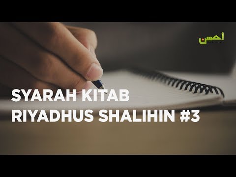 SYARAH KITAB RIYADHUS SHALIHIN #3 - Ustadz Dr. Firanda Andirja,. M.A