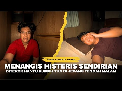 VIRAL! WNI INI MENANGIS HISTERIS DITEROR HANTU RUMAH TUA JEPANG TEPAT DI DEPAN MATANYA SENDIRI