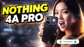 𝗡𝗼𝘁𝗵𝗶𝗻𝗴 𝗣𝗵𝗼𝗻𝗲 𝟰𝗮 𝗣𝗿𝗼 – Smartphone thiết kế độc đáo, hiệu năng mạnh mẽ ra mắt toàn cầu