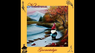Video NEBETEMN - Gnomestalgie (EP 2023)