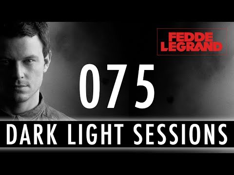 Fedde Le Grand - Dark Light Sessions 075