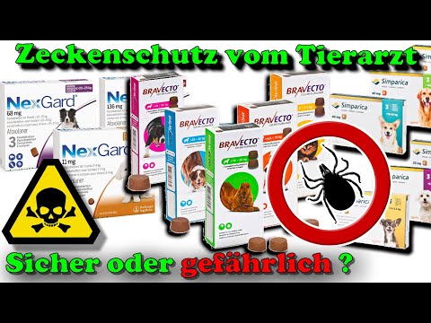 Bravecto, Simparica, Nexgard & Co. - sinnvoller & sicherer Zeckenschutz oder lieber Hände weg ?!? 🤔