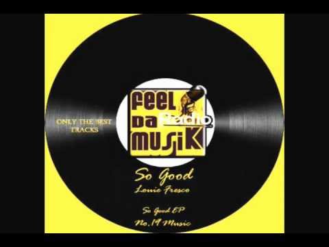 Louie Fresco - So Good