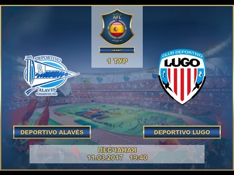 AFL17. Spain. Segunda. Day 1. Alaves - Lugo