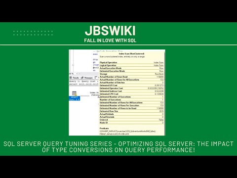 SQL Server Query Tuning Series - The Impact of Type Conversions on Query Performance! @jbswiki
