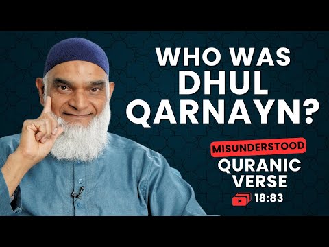 Who Was Dhul Qarnayn? | Quran 18:83 | Misunderstood Quranic Verses | Dr. Shabir Ally