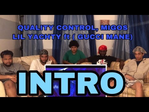 THARO$3FAM: QUALITY CONTROL, MIGOS , LIL YACHTY FT GUCCI MANE - INTRO VIDEO REACTION