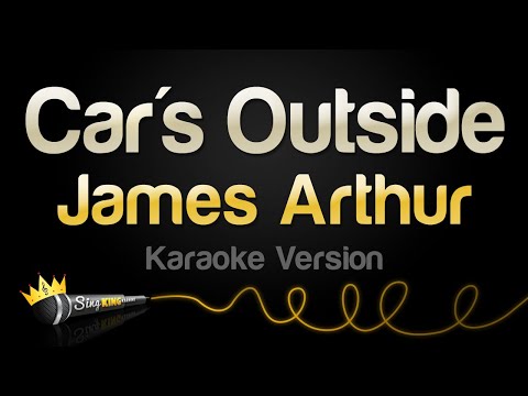 James Arthur - Car's Outside (Karaoke Version)