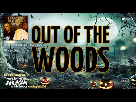 DJ Superjam - Out of the woods feat Chivas Kimber (A New Halloween Hip Hop Banger!)
