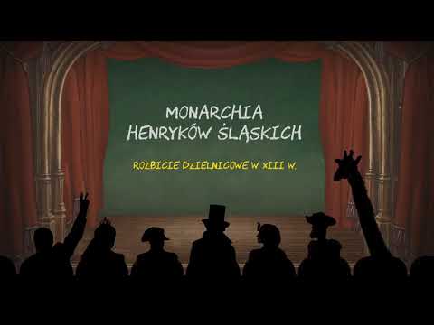 Monarchia Henryków Śląskich | Histeryczne Ględzenie