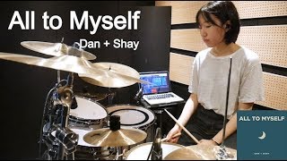 Dan + Shay - All to Myself Drum Cover
